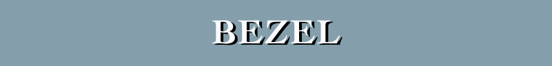 bezel